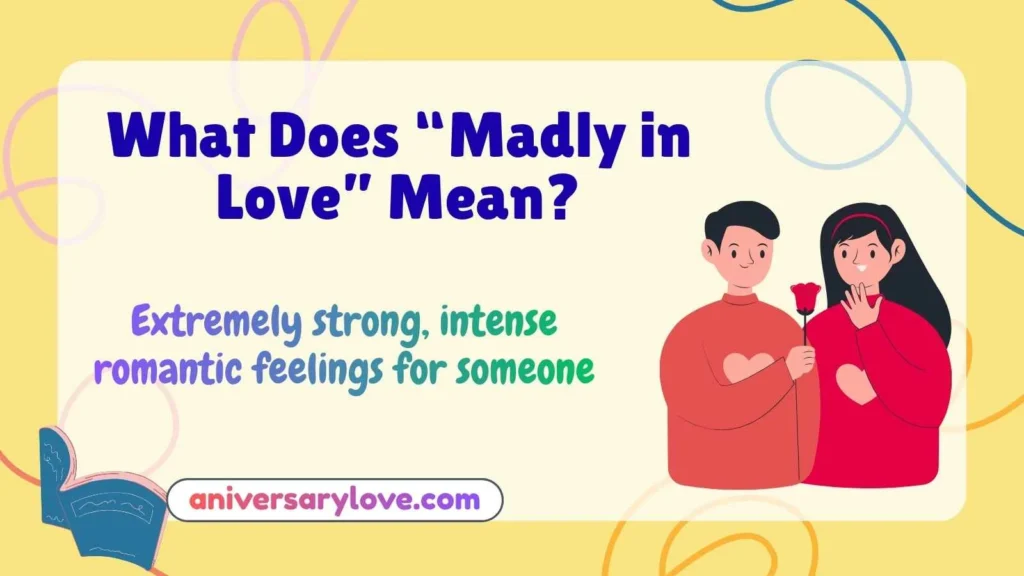 What Does “Madly in Love” Mean?