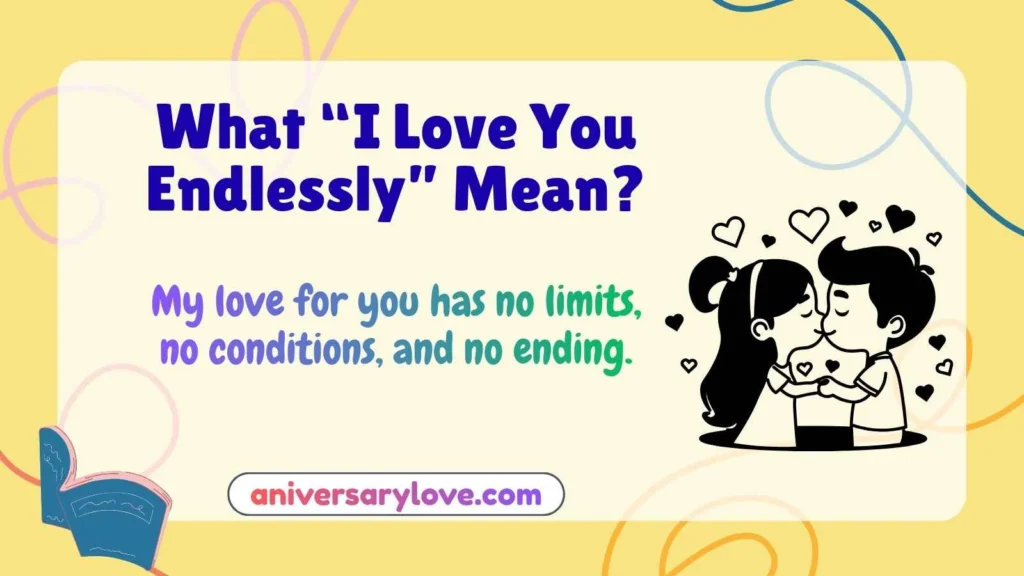 What “I Love You Endlessly” Mean?