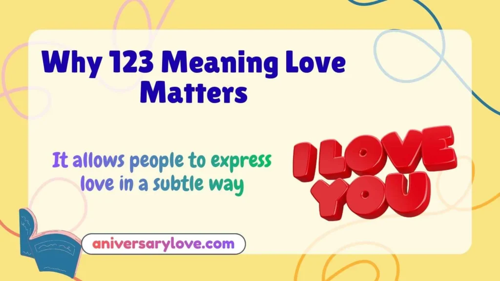 Why 123 Meaning Love Matters