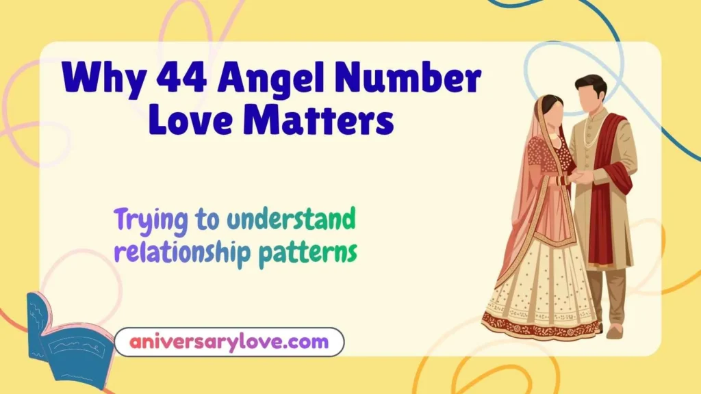 Why 44 Angel Number Love Matters