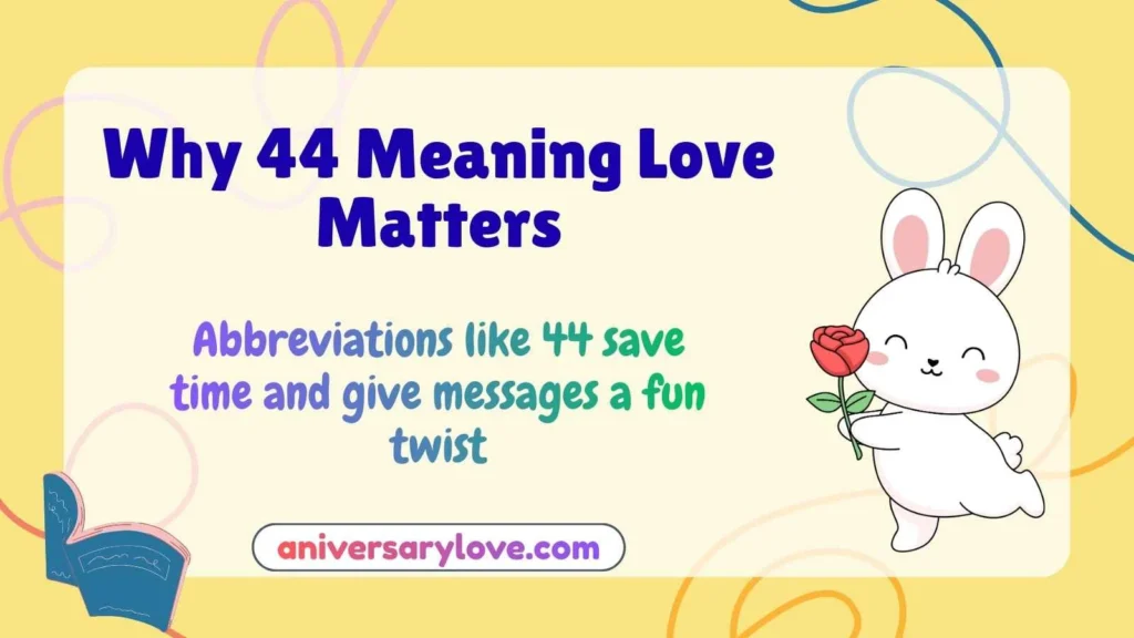 Why 44 Meaning Love Matters