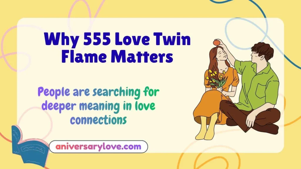 Why 555 Love Twin Flame Matters