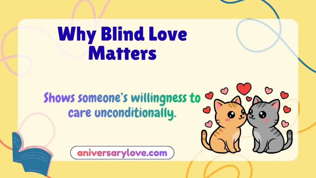 Why Blind Love Matters