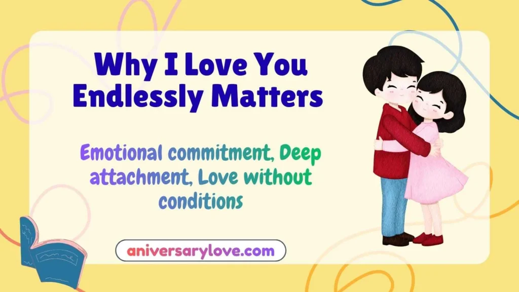 Why I Love You Endlessly Matters