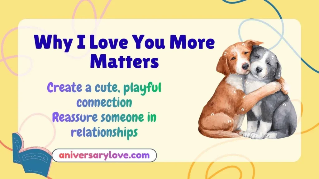 Why I Love You More Matters