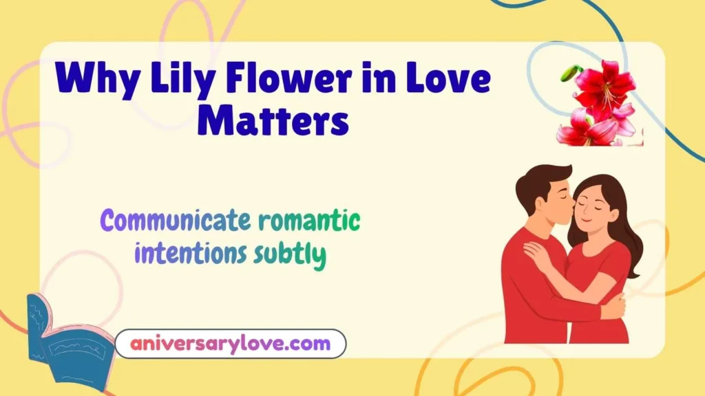 Why Lily Flower in Love Matters