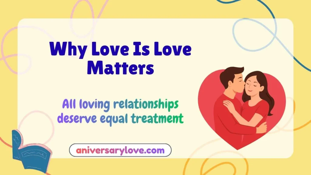 Why Love Is Love Matters