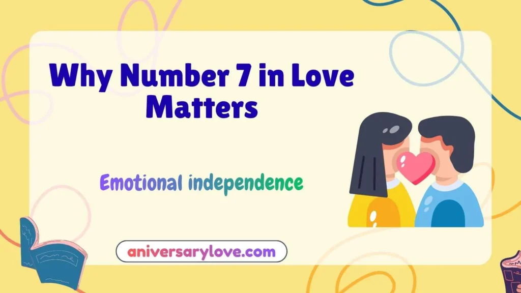 Why Number 7 in Love Matters