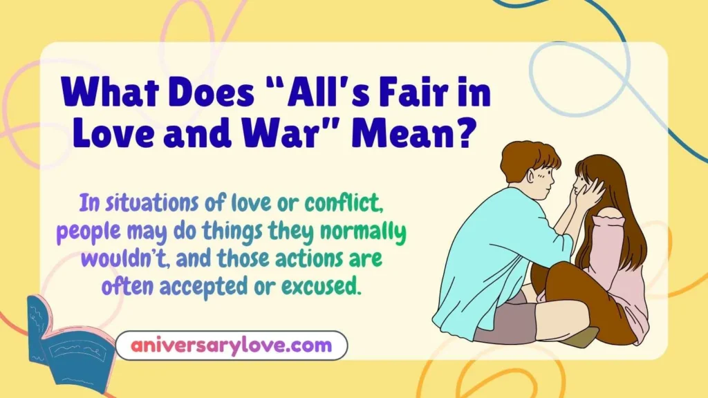 What Does “All’s Fair in Love and War” Mean?