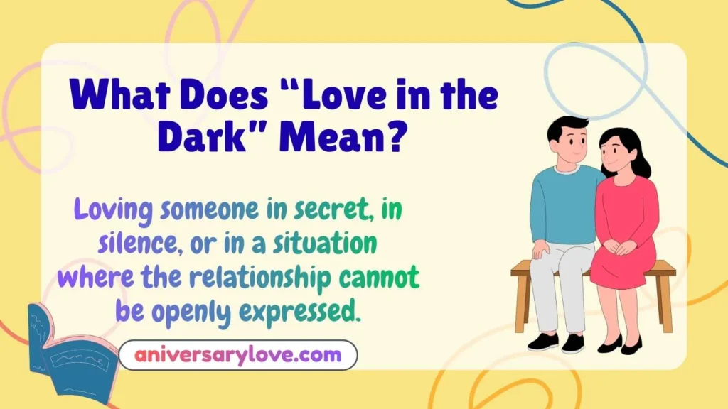 What Does “Love in the Dark” Mean?