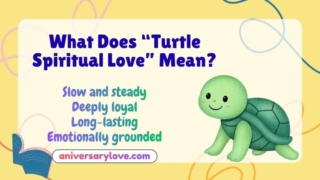 What Does “Turtle Spiritual Love” Mean?