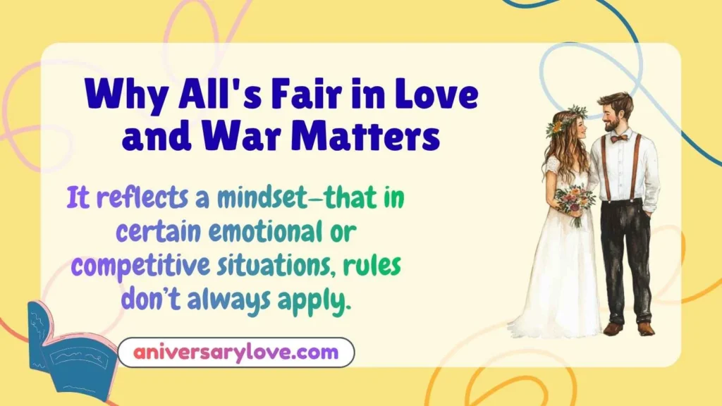 Why All's Fair in Love and War Matters
