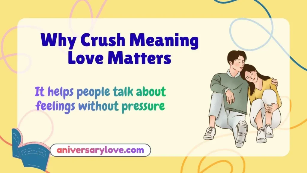 Why Crush Meaning Love Matters